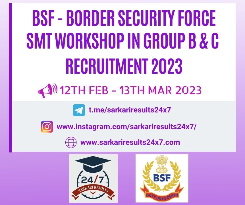 BSF - SMT WKSP (SMT Workshop) in Group B & C Combatised Posts Recruitment 2023